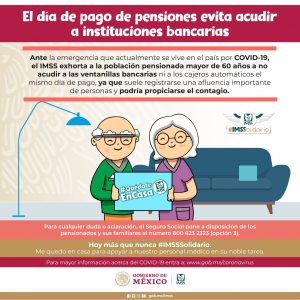 IMSS / Exhorta a la población pensionada a no acudir a instituciones  bancarias el mismo día de pago para evitar contagios por COVID-19